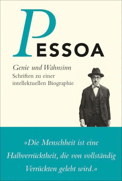 Genie und Wahnsinn Schriften zu einer intellektuellen Biographie