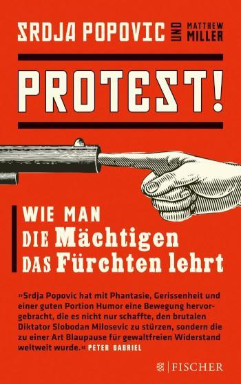 Protest! Wie man die Mächtigen das Fürchten lehrt
