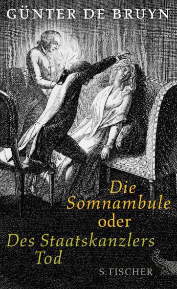 Die Somnambule oder Des Staatskanzlers Tod 