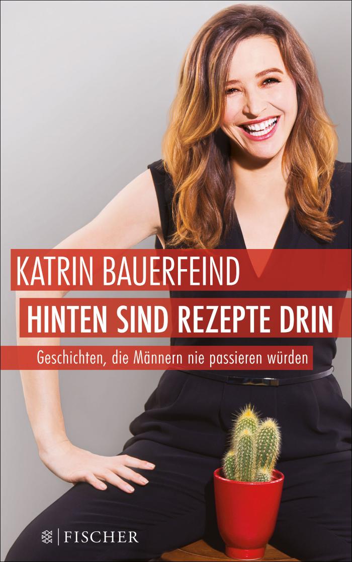 Hinten sind Rezepte drin Geschichten, die Männern nie passieren würden