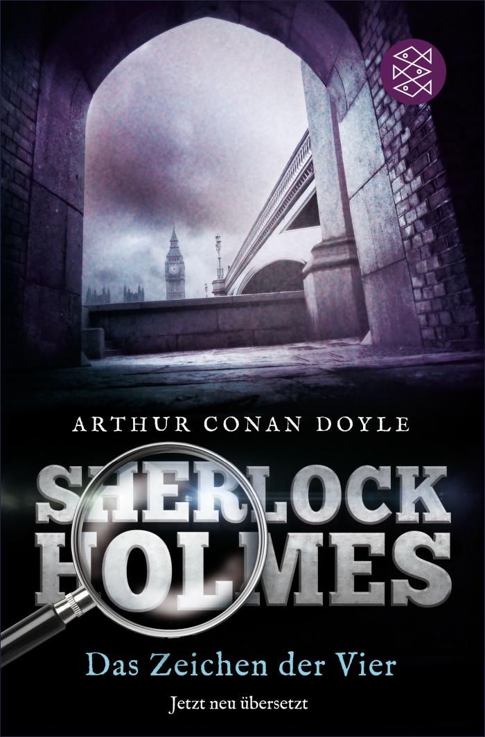 Sherlock Holmes - Das Zeichen der Vier Roman. Neu übersetzt von Henning Ahrens