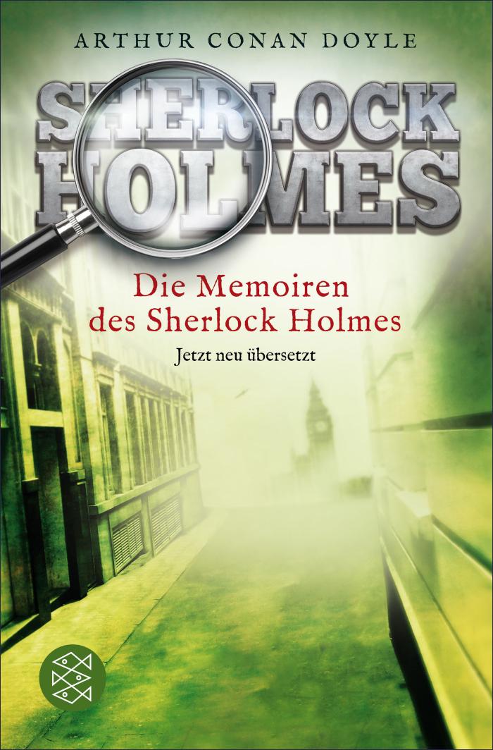 Die Memoiren des Sherlock Holmes Erzählungen. Neu übersetzt von Henning Ahrens