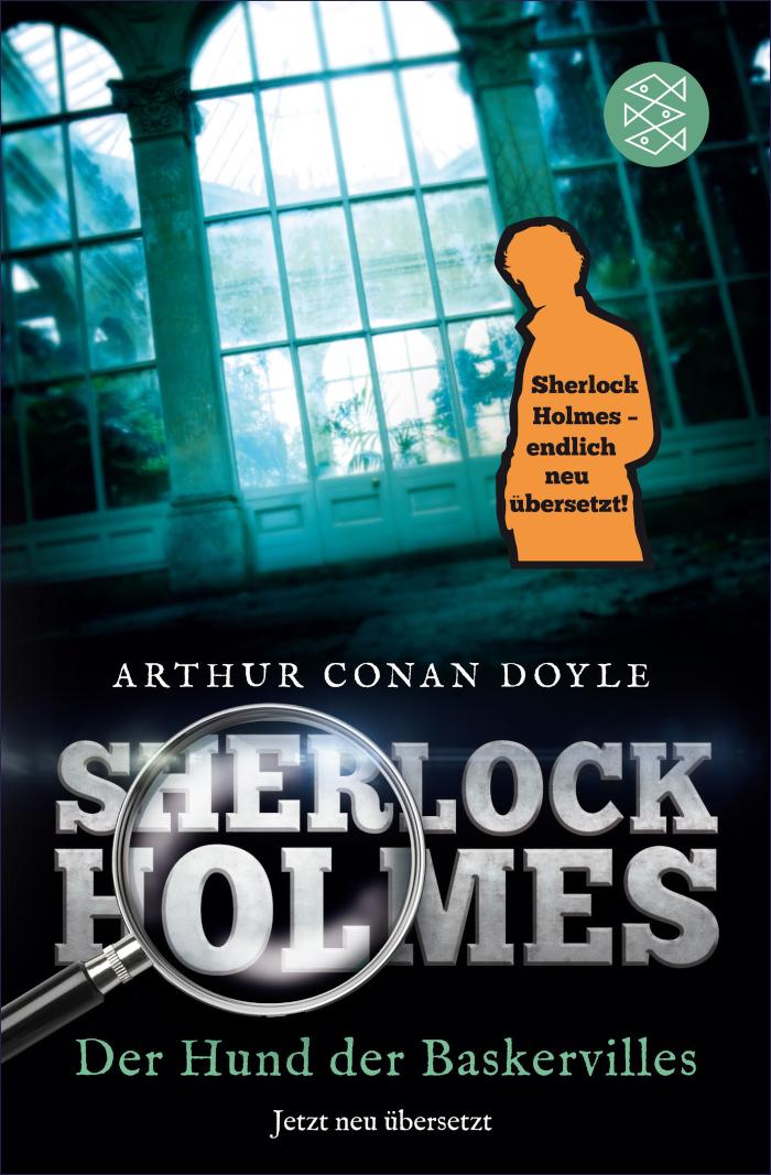 Sherlock Holmes - Der Hund der Baskervilles Roman. Neu übersetzt von Henning Ahrens
