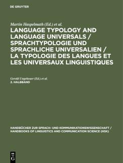 Language Typology and Language Universals / Sprachtypologie und sprachliche Universalien / La typologie des langues et les universaux linguistiques. 2. Halbband 