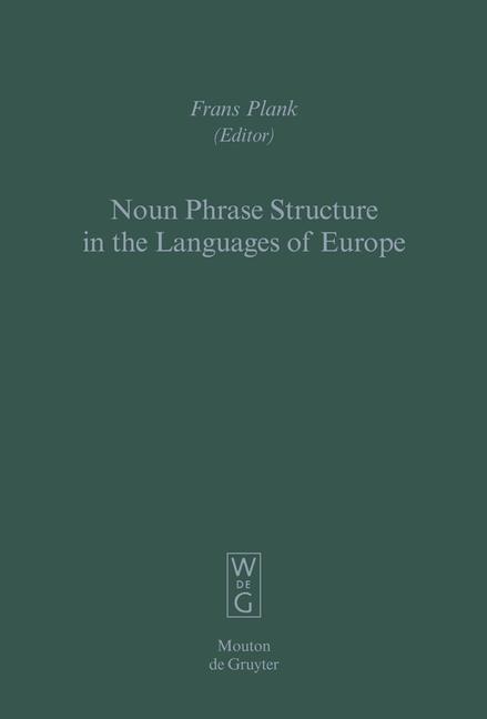 Noun Phrase Structure in the Languages of Europe 