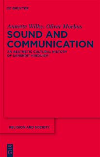 Sound and Communication An Aesthetic Cultural History of Sanskrit Hinduism