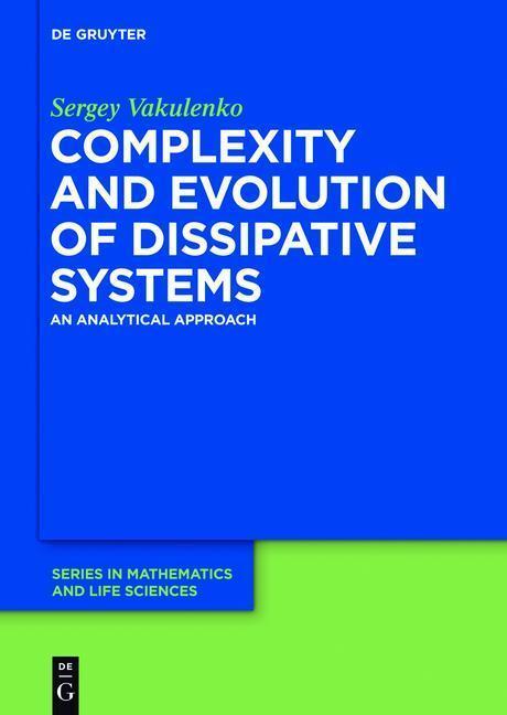 Complexity and Evolution of Dissipative Systems An Analytical Approach