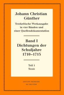 Dichtungen der Schuljahre 1710-1715 1: Texte. 2: Einführung, Nachweise und Erläuterungen