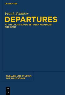Departures At the Crossroads between Heidegger and Kant