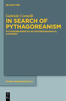 In Search of Pythagoreanism Pythagoreanism as an Historiographical Category