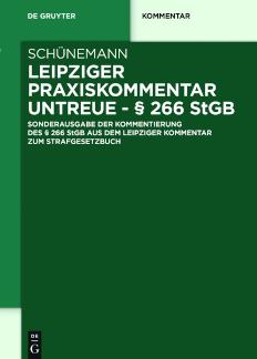 Leipziger Praxiskommentar Untreue - § 266 StGB Überarbeitete und ergänzte Sonderausgabe