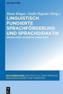 Linguistisch fundierte Sprachförderung und Sprachdidaktik Grundlagen, Konzepte, Desiderate