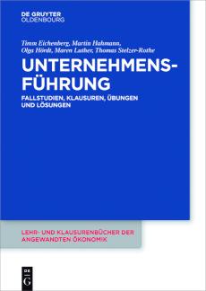 Unternehmensführung Fallstudien, Klausuren, Übungen und Lösungen