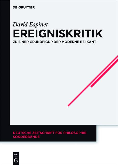 Ereigniskritik Zu einer Grundfigur der Moderne bei Kant