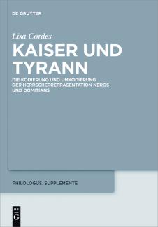 Kaiser und Tyrann Die Kodierung und Umkodierung der Herrscherrepräsentation Neros und Domitians