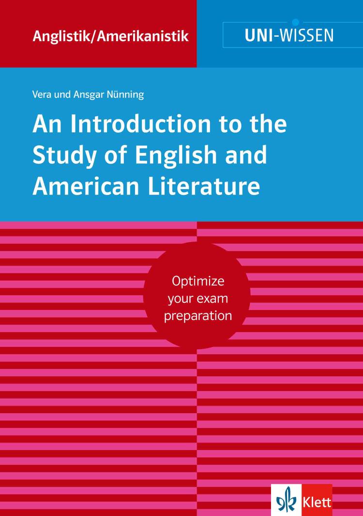 Uni-Wissen An Introduction to the Study of English and American Literature (English Version) Optimize your exam preparation Anglistik/Amerikanistik