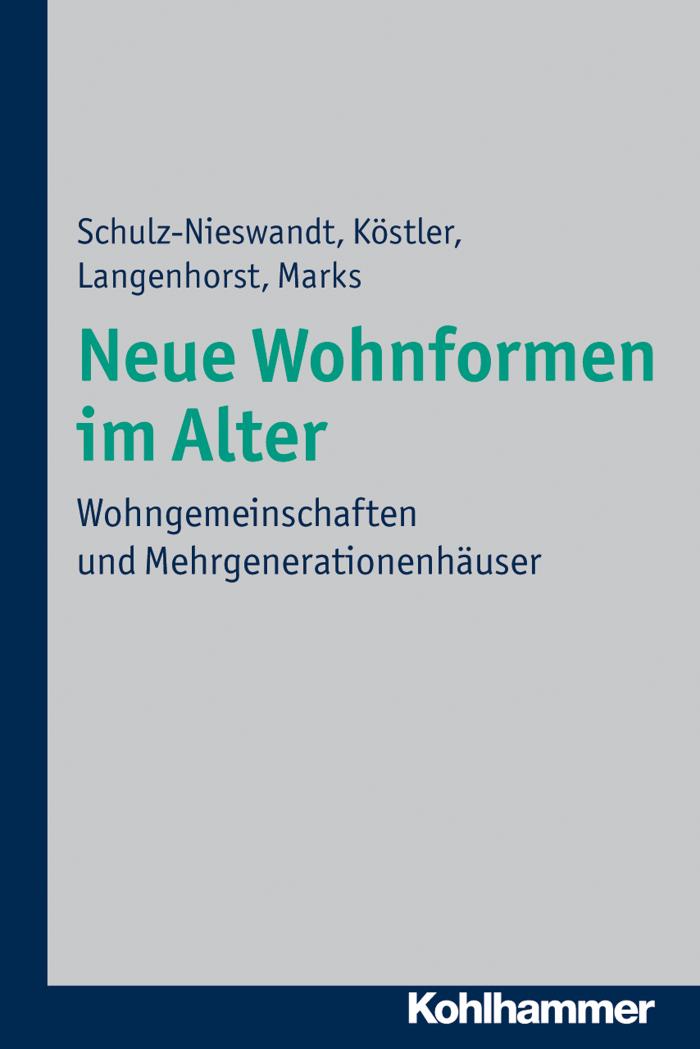 Neue Wohnformen im Alter Wohngemeinschaften und Mehrgenerationenhäuser