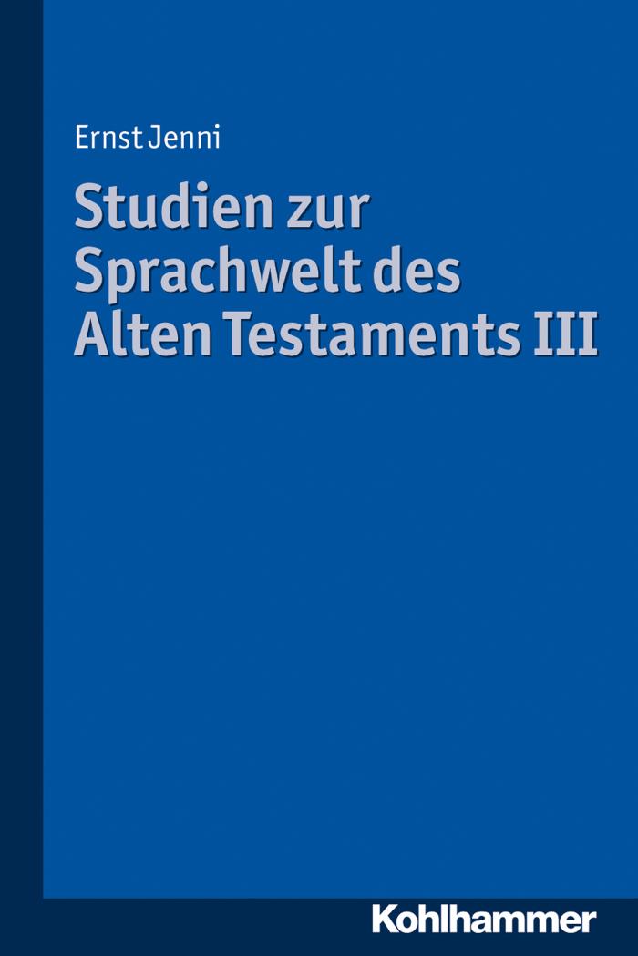 Studien zur Sprachwelt des Alten Testaments III 
