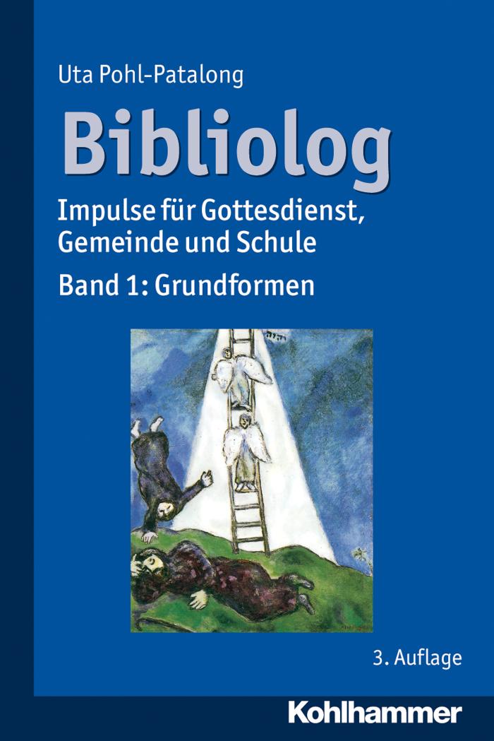Bibliolog Impulse für Gottesdienst, Gemeinde und Schule. Band 1: Grundformen