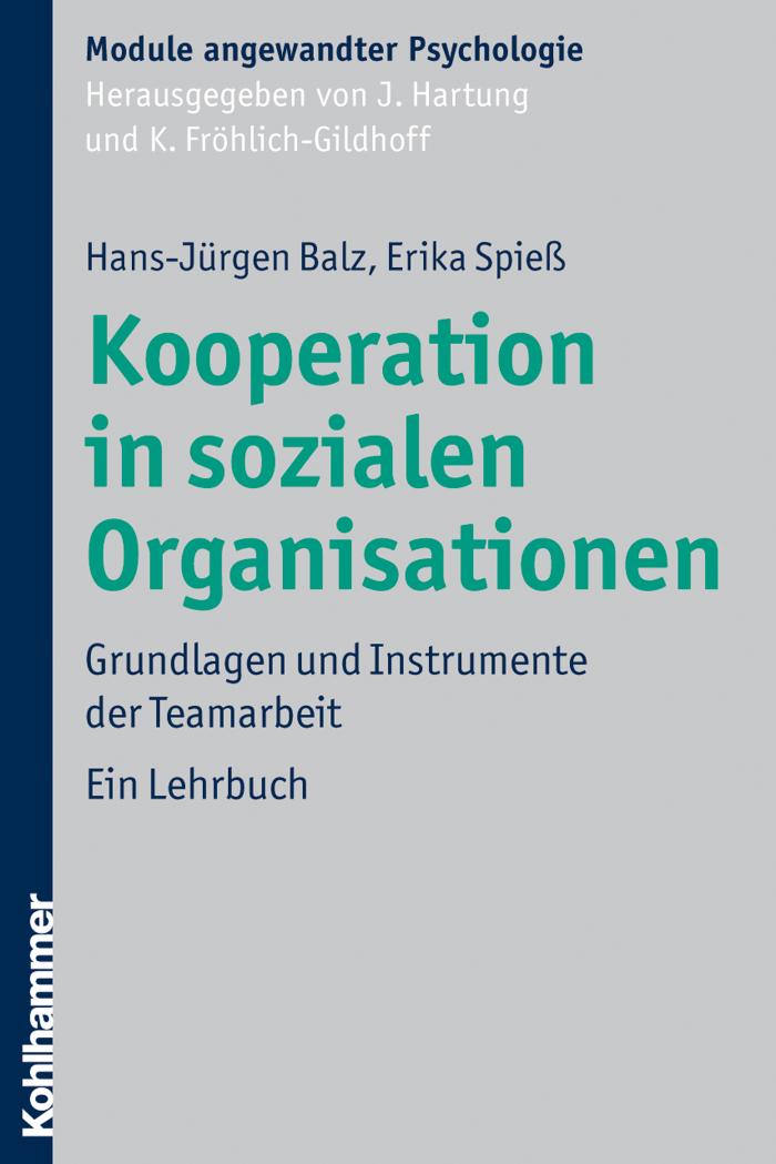 Kooperation in sozialen Organisationen Grundlagen und Instrumente der Teamarbeit