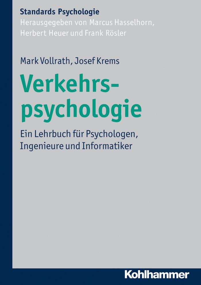 Verkehrspsychologie Ein Lehrbuch für Psychologen, Ingenieure und Informatiker
