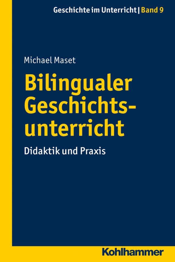Bilingualer Geschichtsunterricht Didaktik und Praxis