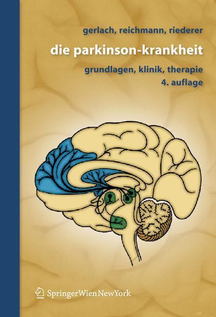 Die Parkinson-Krankheit Grundlagen, Klinik, Therapie
