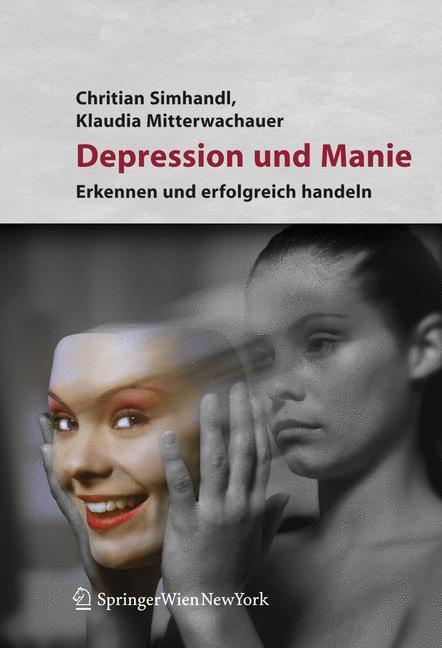 Depression und Manie Erkennen und erfolgreich behandeln