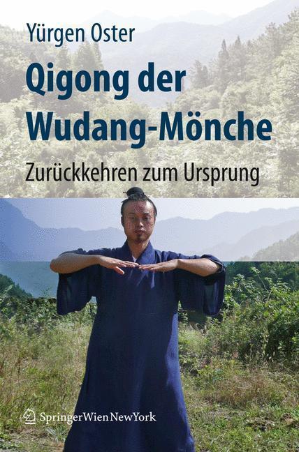 Qigong der Wudang-Mönche Zurückkehren zum Ursprung