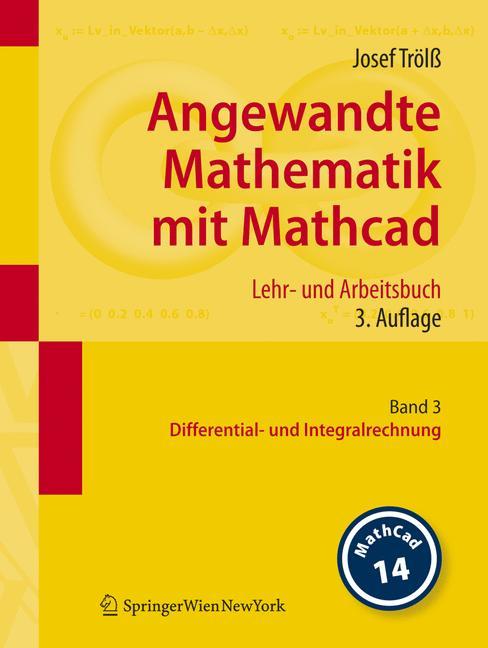 Angewandte Mathematik mit Mathcad. Lehr- und Arbeitsbuch Band 3: Differential- und Integralrechnung