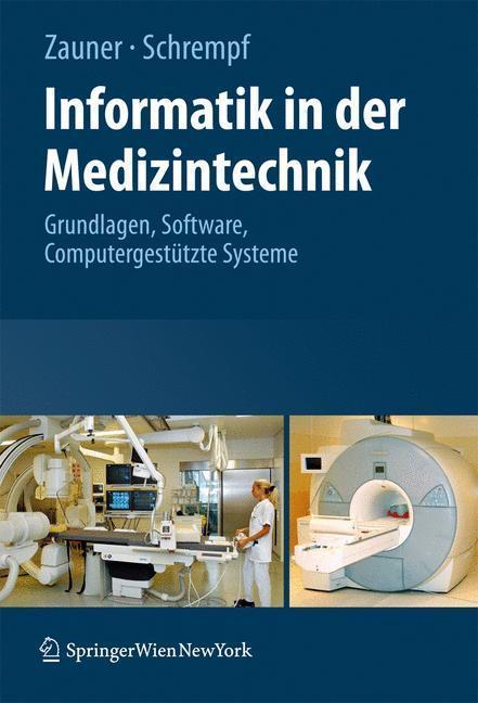 Informatik in der Medizintechnik Grundlagen, Sichere Software, Computergestützte Systeme