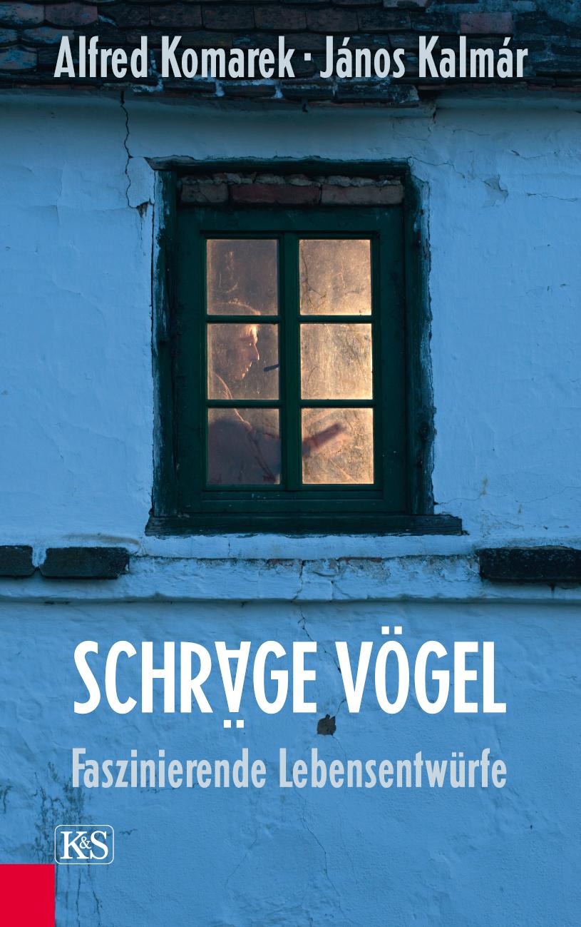 Schräge Vögel, Faszinierende Lebensentwürfe Faszinierende Lebensentwürfe