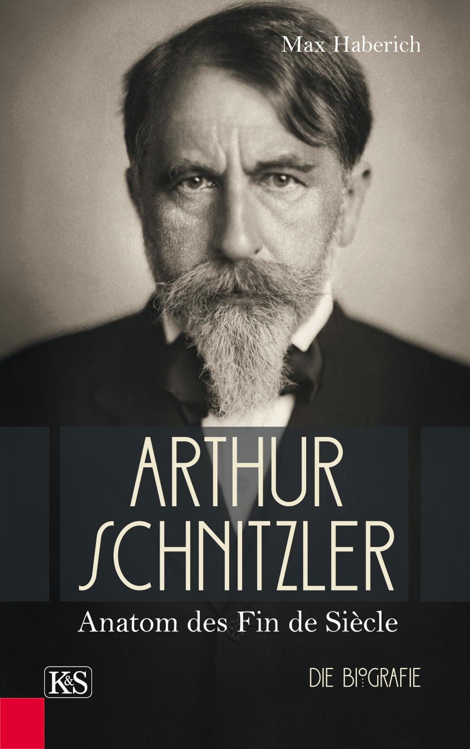 Arthur Schnitzler Anatom des Fin de Siècle