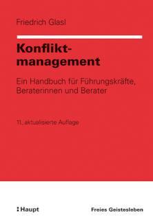 Konfliktmanagement Ein Handbuch für Führungskräfte, Beraterinnen und