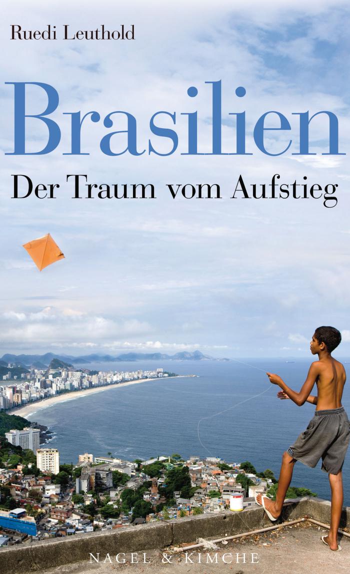 Brasilien Der Traum vom Aufstieg
