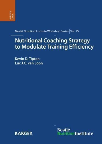 Nutritional Coaching Strategy to Modulate Training Efficiency 75th Nestlé Nutrition Institute Workshop, Mallorca, December 2011.