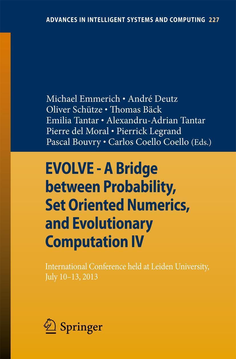 EVOLVE - A Bridge between Probability, Set Oriented Numerics, and Evolutionary Computation IV International Conference Held at Leiden University, July 10-13, 2013