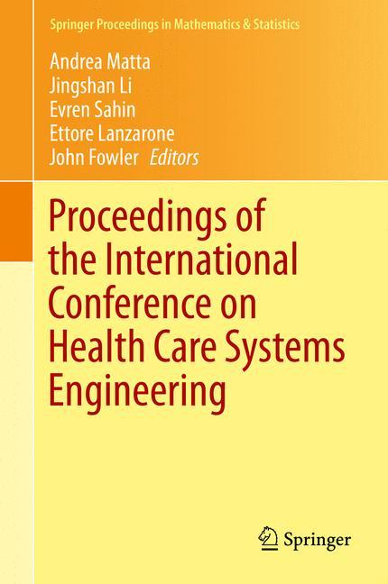 Proceedings of the International Conference on Health Care Systems Engineering Springer Proceedings in Mathematics& Statistics