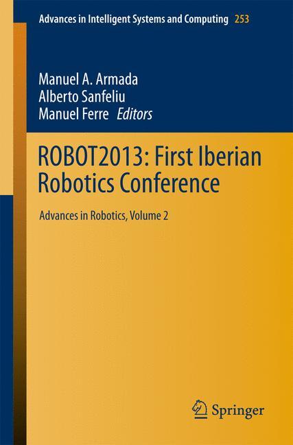 ROBOT2013: First Iberian Robotics Conference Advances in Robotics, Vol.2