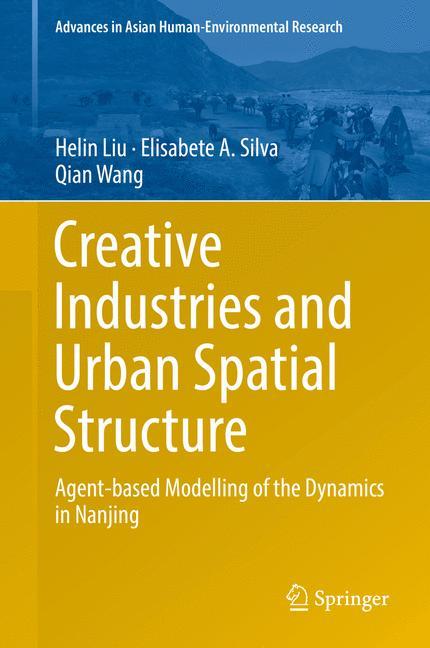 Creative Industries and Urban Spatial Structure Agent-based Modelling of the Dynamics in Nanjing