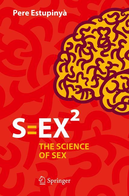 S=EX² The Science of Sex
