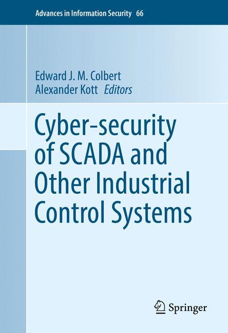 Cyber-security of SCADA and Other Industrial Control Systems 