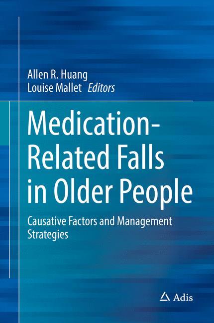Medication-Related Falls in Older People Causative Factors and Management Strategies