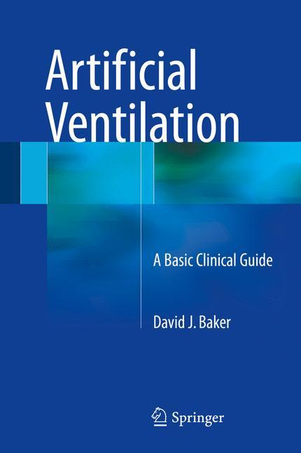 Artificial Ventilation A Basic Clinical Guide