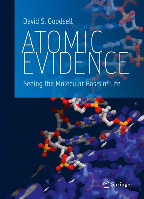 Atomic Evidence Seeing the Molecular Basis of Life