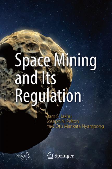 Space Mining and Its Regulation 