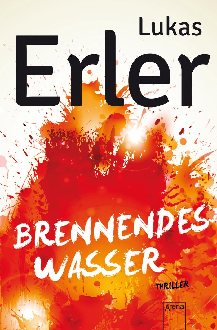 Brennendes Wasser Ein Jugendbuch-Thriller ab 14 Jahren, rund um Fracking, Umweltschutz, die Macht großer Energiekonzerne und Freundschaft