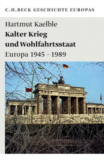 Kalter Krieg und Wohlfahrtsstaat Europa 1945-1989