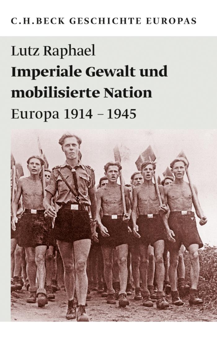 Imperiale Gewalt und mobilisierte Nation Europa 1914-1945