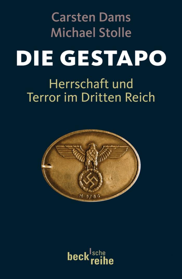 Die Gestapo Herrschaft und Terror im Dritten Reich